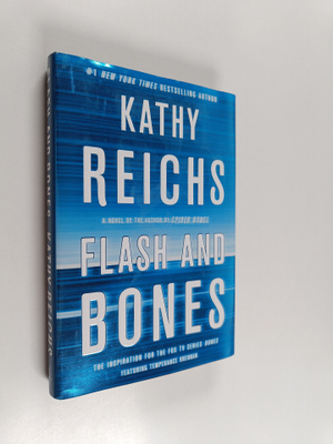 Kathy Reichs : Flash and Bones : A Novel