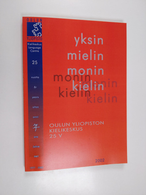 Yksin mielin monin kielin : Oulun yliopiston kielikeskus ...