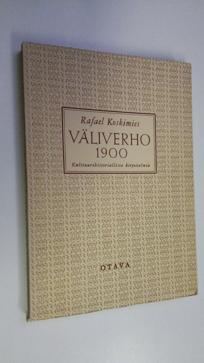 Rafael Koskimies : Väliverho 1900 : kulttuurihistoriallis...