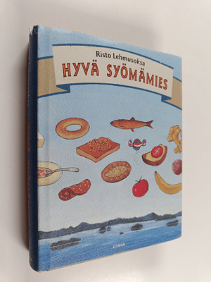 Risto Lehmusoksa : Hyvä syömämies