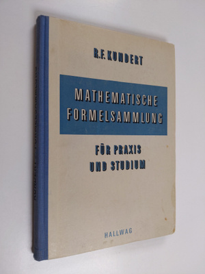 R. F. Kundert : Mathematische formelsammlung : fur praxis...