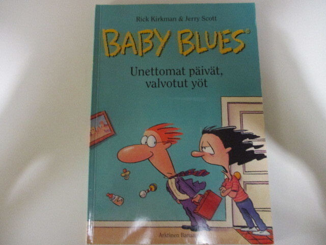 BABY BLUES UNETTOMAT PÄIVÄT, VALVOTUT YÖT