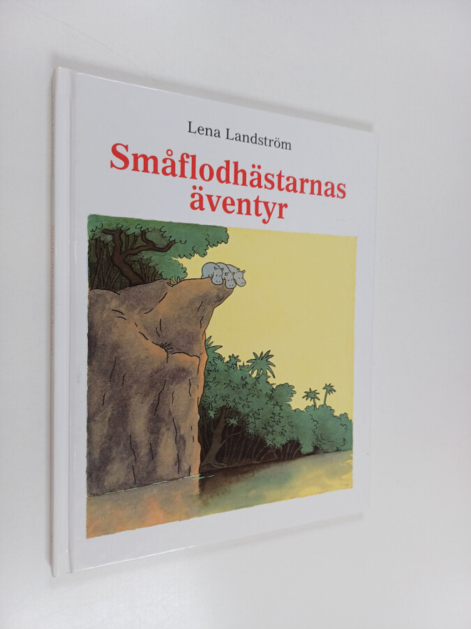 Lena Landström : Småflodhästarnas äventyr