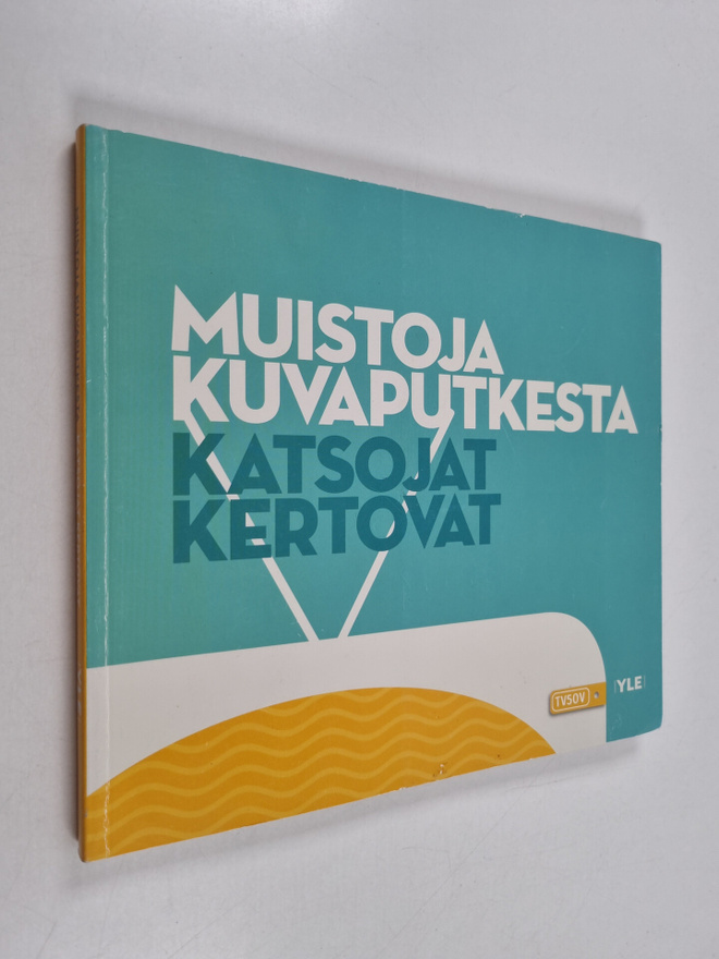 Muistoja kuvaputkesta : katsojat kertovat