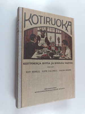 Edit Reinilä : Kotiruoka : keittokirja kotia ja koulua va...