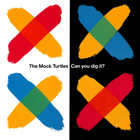 THE MOCK TURTLES :: CAN YOU DIG IT ? :: VINYYLI  7"    1991 - pikkukuva 1