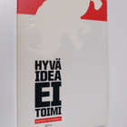 Marko Kulmala : Hyvä idea ei toimi (signeerattu) - pikkukuva 1