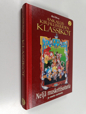 Ankalliskirjallisuuden klassikot 2 : Neljä muskettisoturi...