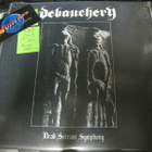 DEBAUCHERY - DEAD SCREAM SYMPHONY 10'' RANSKA '03 M-/M- - pikkukuva 1