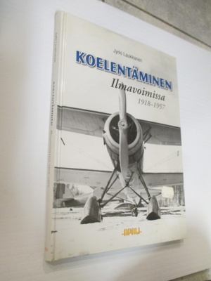 JYRKI LAUKKANEN - KOELENTÄMINEN ILMAVOIMISSA 1918-1957