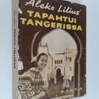 Aleko Lilius : Tapahtui Tangerissa - pikkukuva 1