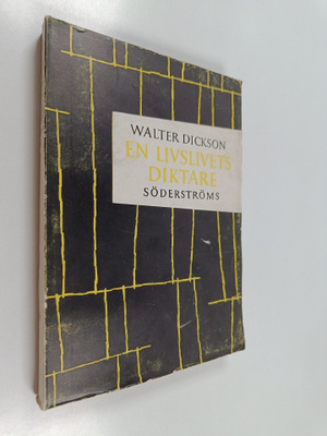 Walter Dickson : En livslivets diktare : studier i Gunnar...