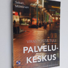 Sakari Möttönen : Virastosta tuli palvelukeskus : kunnall... - pikkukuva 1