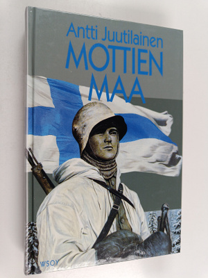 Antti Juutilainen : Mottien maa : IV Armeijakunnan sotato...
