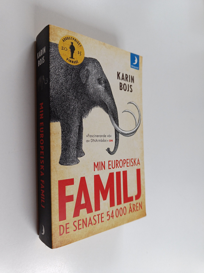 Karin Bojs : Min europeiska familj : de senaste 54 000 åren