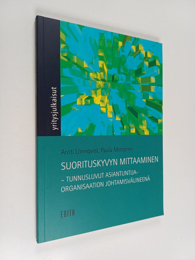 Antti Lönnqvist : Suorituskyvyn mittaaminen : tunnusluvut...