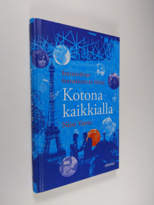 Niini Vartia : Kotona kaikkialla : kansainvälisen kanssak...