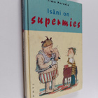 Timo Parvela : Isäni on supermies - pikkukuva 1