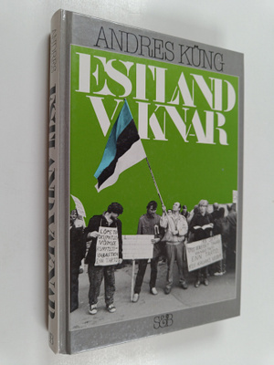 Andres Kung : Estland vaknar