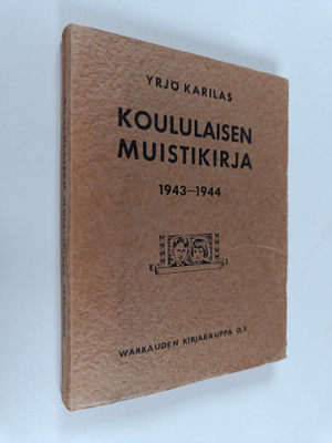 Yrjö Karilas : Koululaisen muistikirja 1943-1944