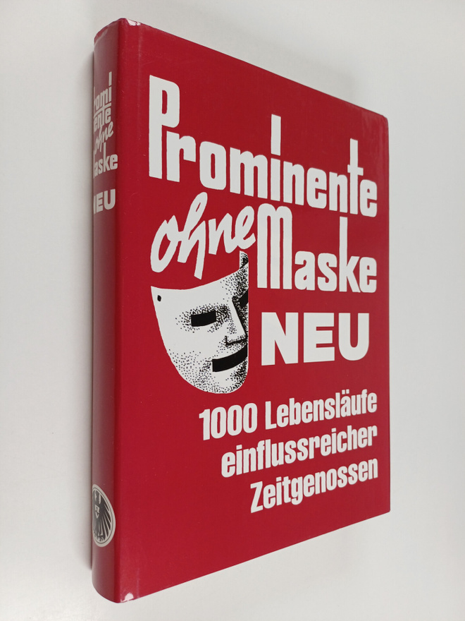 Prominente ohne Maske : neu : 1000 Lebensläufe einflussre...