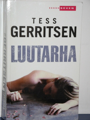 Tess Gerritsen : LUUTARHA