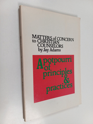 Jay Edward Adams : Matters of Concern to Christian Counse...