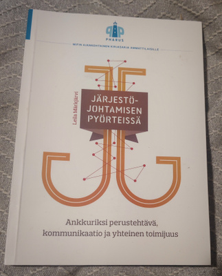 Leila Märkjärvi : JÄRJESTÖJOHTAMISEN PYÖRTEISSÄ