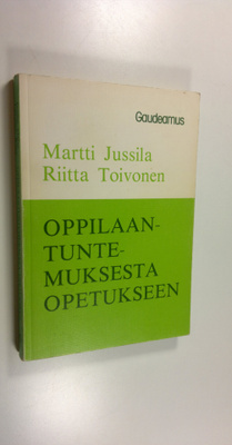 Martti Jussila : Oppilaantuntemuksesta opetukseen