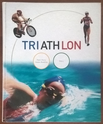 Pauli Kiuru & Seppo Nuuttila: Triathlon (signeerattu)