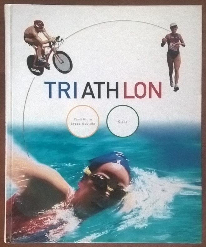 Pauli Kiuru & Seppo Nuuttila: Triathlon (signeerattu)