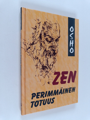Osho : Zen : perimmäinen totuus