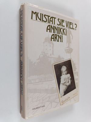Annikki Arni : Muistat sie viel