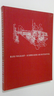 Hans Volkart : Schweizer Architektur : ein uberblick uber...