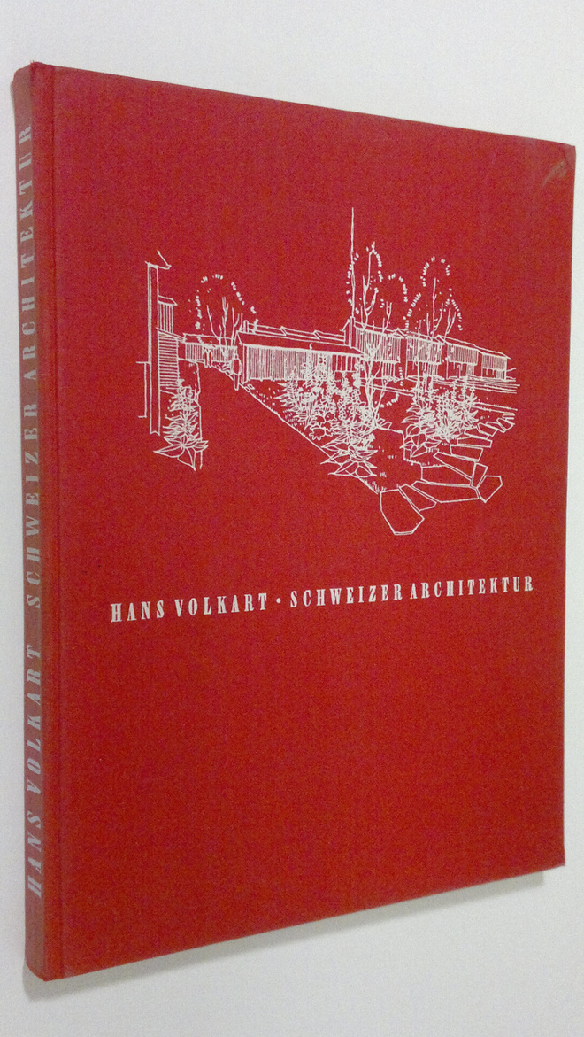 Hans Volkart : Schweizer Architektur : ein uberblick uber...