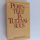 Paavo (toim.) Hohti : Perinteet ja tulevaisuus : Suomen t... - pikkukuva 1