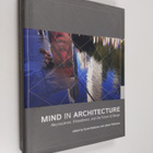 Juhani Pallasmaa ym. : Mind in Architecture - Neuroscienc... - pikkukuva 1