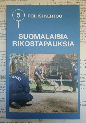 Poliisi kertoo: Suomalaisia rikostapauksia 5 (pokkari)