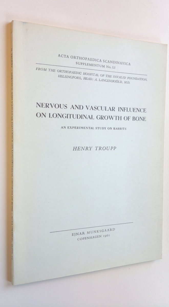 Henry Troupp : Nervous and vascular influence on longitud...