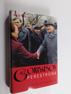 Mihail Gorbatsov : Perestroika : puheita ja lausuntoja