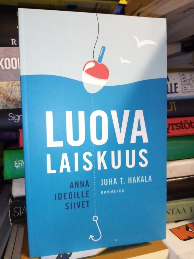 Juha T. Hakala :  Luova laiskuus
