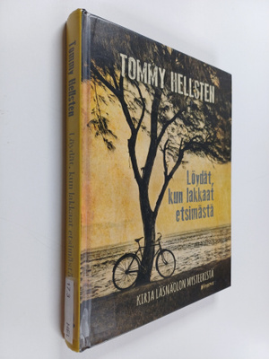 Tommy Hellsten : Löydät kun lakkaat etsimästä : kirja läs...