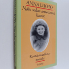 Anna Luoto : Näin sodan armottomat kasvot : kenttäsairaal... - pikkukuva 1