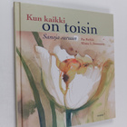 Pia Perkiö : Kun kaikki on toisin : sanoja suruun - pikkukuva 1
