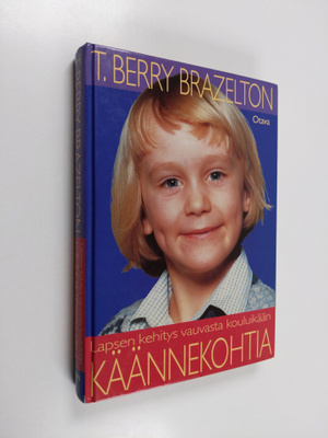 T. Berry Brazelton : Käännekohtia : lapsen kehitys vauvas...