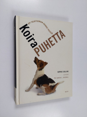 Sophie Collins : Koirapuhetta : opi tulkitsemaan koirasi ...