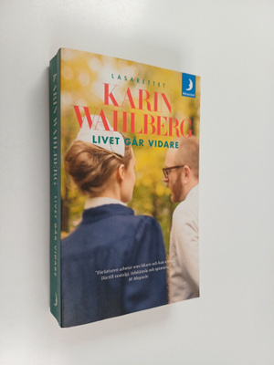 Karin Wahlberg : Livet går vidare : roman