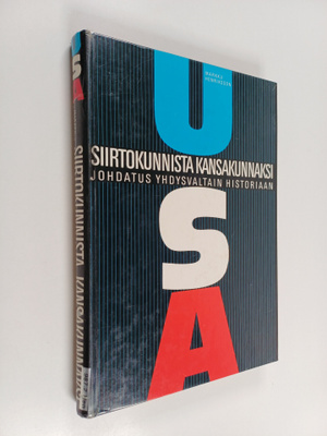 Markku Henriksson : Siirtokunnista kansakunnaksi : johdat...