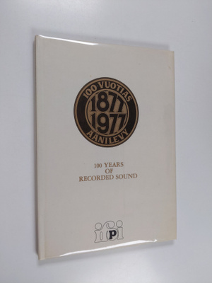 Satavuotias äänilevy 100 years of recorded sound 1877-1977
