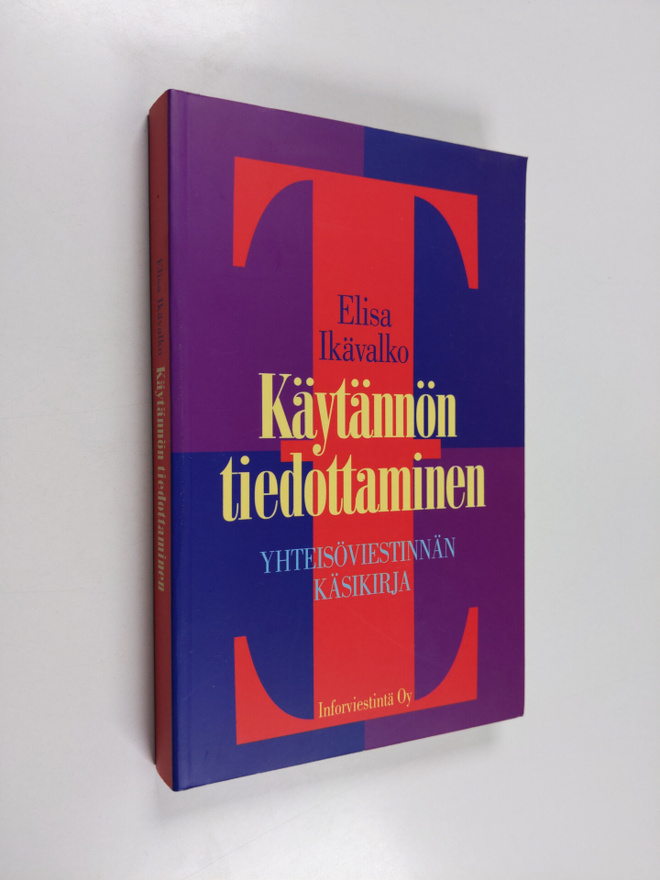 Elisa Ikävalko : Käytännön tiedottaminen : yhteisöviestin...